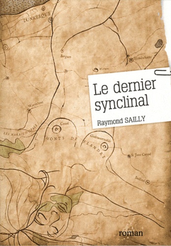 Raymond Sailly - Le dernier synclinal.