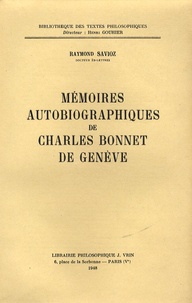 Raymond Savioz - Mémoires autobiographiques de Charles Bonnet de Genève.