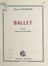 Raymond Schaltin et Paul Raffy - Ballet.