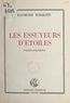 Raymond Schaltin - Les essuyeurs d'étoiles - Poèmes modernes.