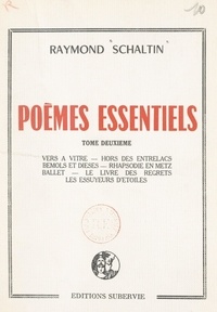 Raymond Schaltin - Poèmes essentiels (2).