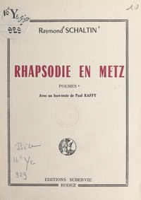 Raymond Schaltin et Paul Raffy - Rhapsodie en Metz.