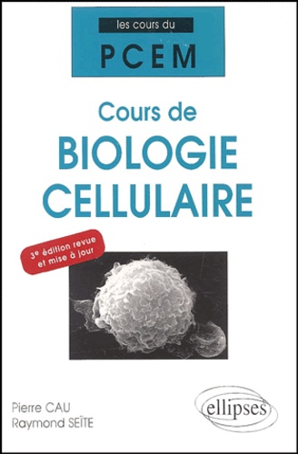 Cours de biologie cellulaire 3e édition - Occasion