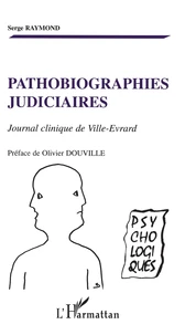 Pathobiographies judiciaires