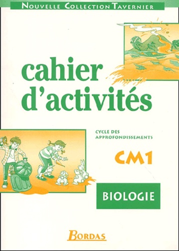 Raymond Tavernier - Cahier D'Activites Biologie Cm1.