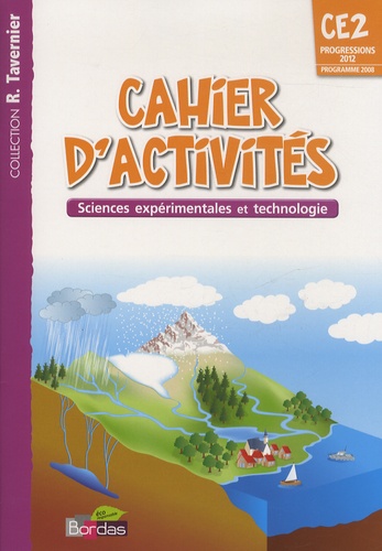 Raymond Tavernier - Cahier d'activités CE2 - Sciences expérimentales et technologie.