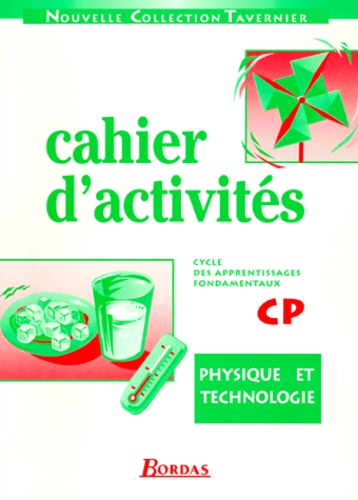 Raymond Tavernier - Physique Et Technologie Cp. Cahier D'Activites.