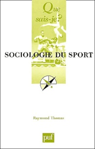 Raymond Thomas - Sociologie du sport.