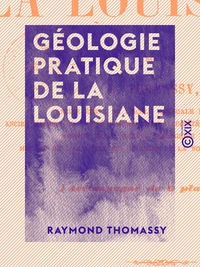 Géologie pratique de la Louisiane