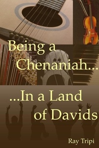  Raymond Tripi - Being a Chenaniah in a Land of Davids.