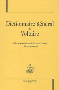 Raymond Trousson et Jeroom Vercruysse - Dictionnaire général de Voltaire.