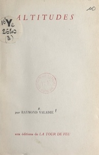 Raymond Valadié - Altitudes.