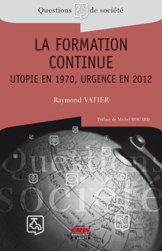 Raymond Vatier - La formation continue - Utopie en 1970, urgence en 2012.