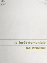 Raymond Viney - La forêt domaniale de Chinon.
