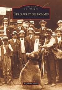 Raymond Vinot - Des ours et des hommes.