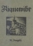 Raymond Voegeli - Riquewihr - Son histoire, ses institutions, ses monuments.