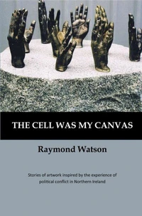 The Cell Was My Canvas
