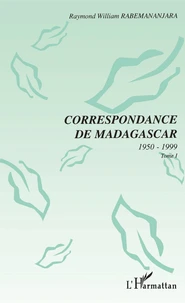 Correspondance de Madagascar Tome 1