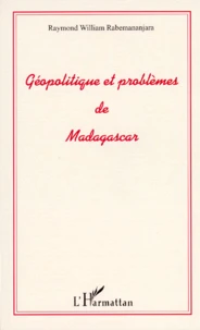 Géopolitique et problèmes de Madagascar