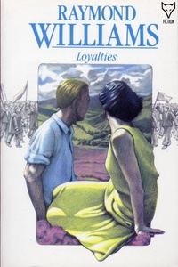 Raymond Williams - Loyalties.