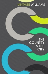 Raymond Williams et Tristram Hunt - The Country and the City.