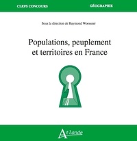 Raymond Woessner - Populations, peuplement et territoires en France.