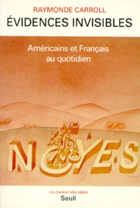 Evidences Invisibles. Americains Et Francais Au Quotidien