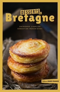 Raymonde Charlon et Sébastien Merdrignac - Desserts de Bretagne.