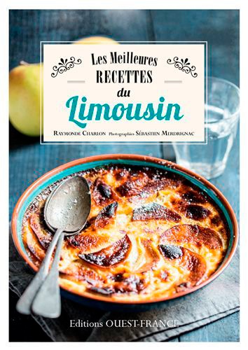 Raymonde Charlon - Les meilleures recettes du Limousin.