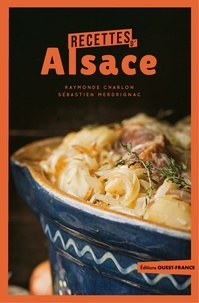 Raymonde Charlon et Sébastien Merdrignac - Recettes d'Alsace.