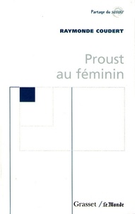 Raymonde Coudert - Proust au féminin.