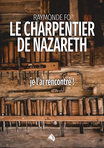 Raymonde Fo - Le charpentier de Nazareth - Je l´ai rencontré!.