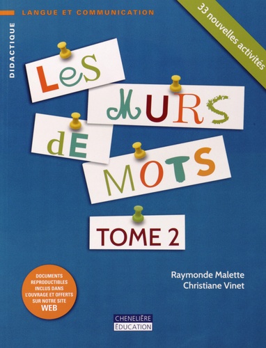 Raymonde Malette et Christiane Vinet - Les murs de mots - Tome 2, 33 nouvelles activités.