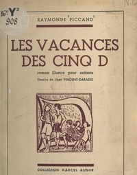 Raymonde Piccand et Jean Vincent-Darasse - Les vacances des cinq D.