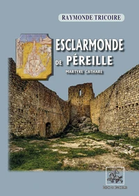 Esclarmonde de Péreille, martyre cathare