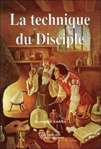 Raymund Andrea - La technique du disciple.
