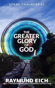  Raymund Eich - The Greater Glory of God - Stone Chalmers, #2.