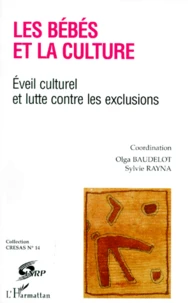 Les Bebes Et La Culture. Eveil Culturel Et Lutte Contre Les Exclusions