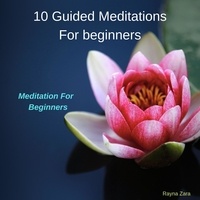  Rayna Zara - 10 Guided Meditations for Beginners.