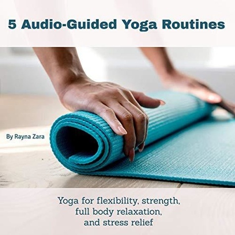  Rayna Zara - 5 Audio Guided Yoga Routines.
