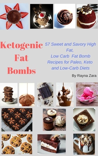  Rayna Zara - Ketogenic Fat Bombs:57 Sweet and Savory High Fat, Low Carb Recipes for Paleo, Keto and Low-Carb Diet - Keto CookBooks, #1.