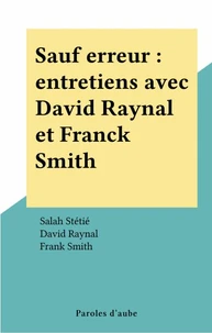Sauf Erreur. Entretiens