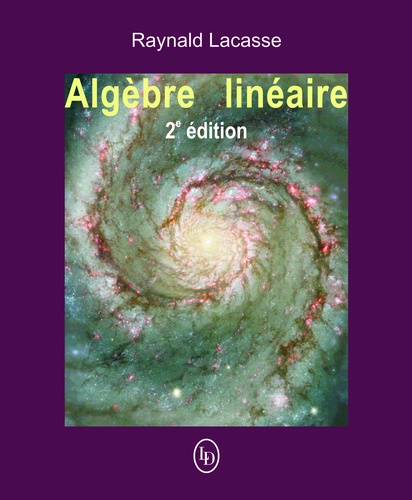 Raynald Lacasse - Algèbre linéaire.