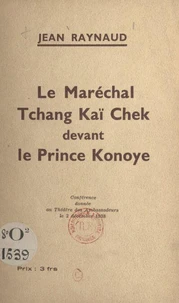 Le Maréchal Tchang Kaï Chek devant le Prince Konoye