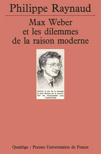 Max Weber et les dilemmes de la raison moderne