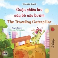  Rayne Coshav et  KidKiddos Books - Cuộc phiêu lưu của bé sâu bướm The Traveling Caterpillar - Vietnamese English Bilingual Collection.