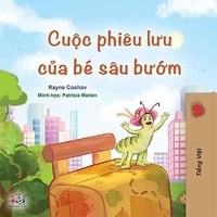  Rayne Coshav et  KidKiddos Books - Cuộc phiêu lưu của bé sâu bướm - Vietnamese Bedtime Collection.