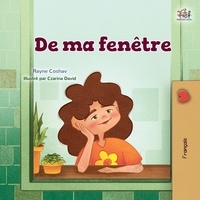  Rayne Coshav et  KidKiddos Books - De ma fenêtre - French Bedtime Collection.