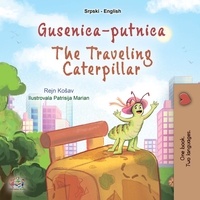  Rayne Coshav et  KidKiddos Books - Gusenica-putnica The Traveling Caterpillar - Serbian English Bilingual Collection.