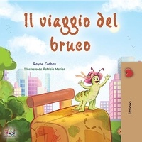  Rayne Coshav et  KidKiddos Books - Il viaggio del bruco - Italian Bedtime Collection.